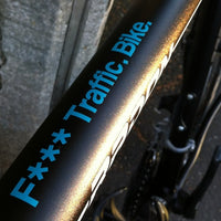 F*** Traffic. Bike. Folie - Allthatiwant